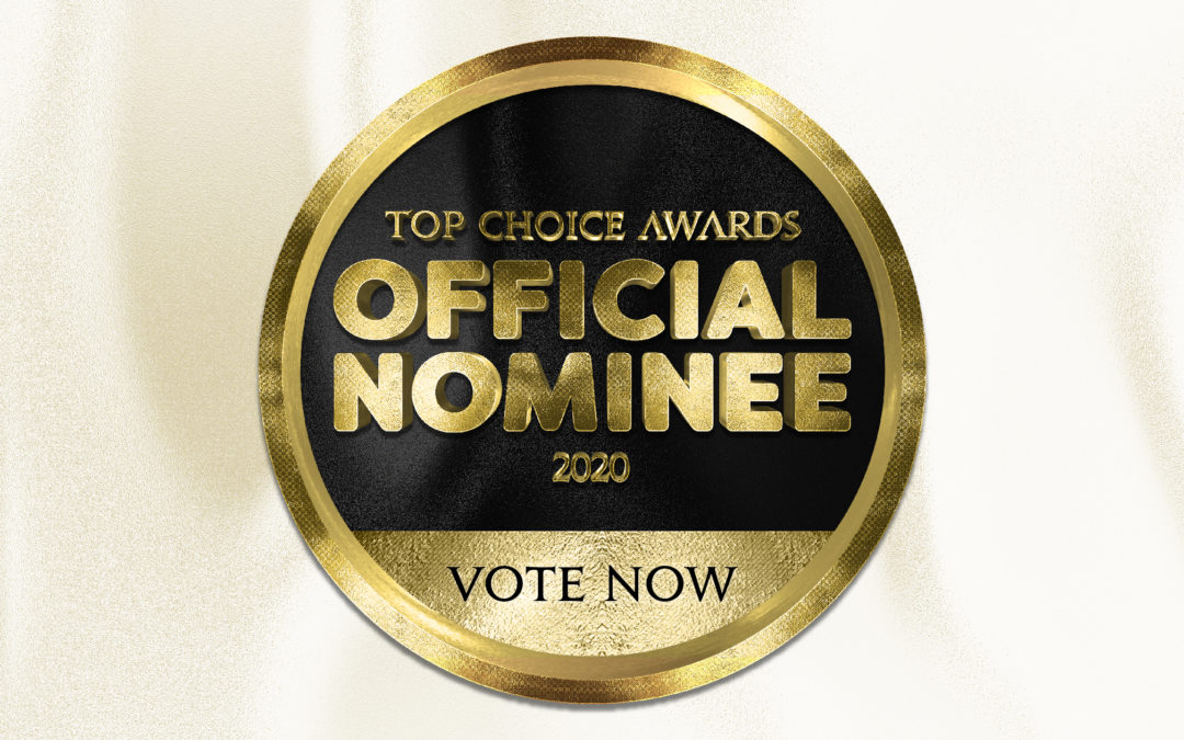 We’re Nominated for a 2020 Top Choice Award!